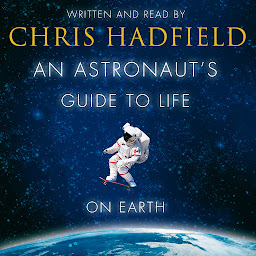 Icon image An Astronaut's Guide to Life on Earth