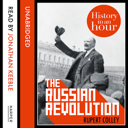 Icon image The Russian Revolution: History in an Hour