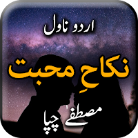 Nikah e Mohabbat by Mustufa Chippa - Urdu Novel