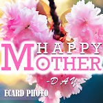 Cover Image of Download Mother's Day Photo Cards  APK