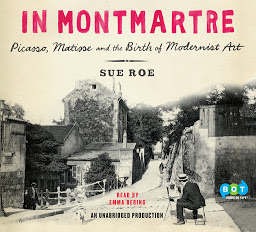 Obraz ikony: In Montmartre: Picasso, Matisse and the Birth of Modernist Art