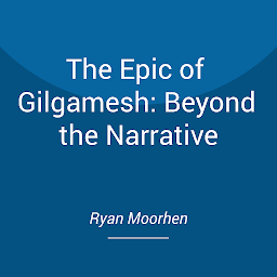 Imagem do ícone The Epic of Gilgamesh: Beyond the Narrative
