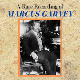 Picha ya aikoni ya A Rare Recording of Marcus Garvey