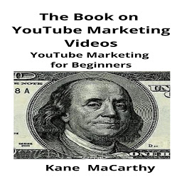 Icon image The Book on YouTube Marketing Videos: YouTube Marketing for Beginners