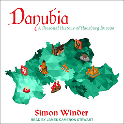 Icon image Danubia: A Personal History of Habsburg Europe