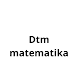 DTM Matematika