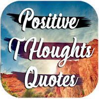 Positive Thoughts Quotes Posi