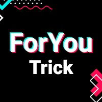 ForYou Trick - TikTok