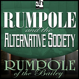 Icon image Rumpole and the Alternative Society