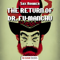 Icon image The Return of Dr. Fu-Manchu: or The Devil Doctor