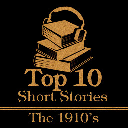 Imagen de ícono de The Top 10 Short Stories - 1910s: The top ten short stories of the 1910's.