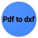 Pdf to dxf converter - Androidアプリ