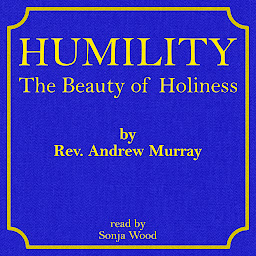 Icon image Humility: The Beauty of Holiness