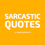 Sarcastic Quotes and Sayings