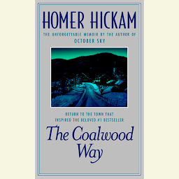 Icon image The Coalwood Way: A Memoir