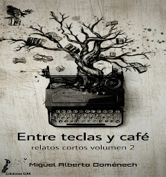 Obraz ikony: Entre teclas y café: relatos cortos volumen 2
