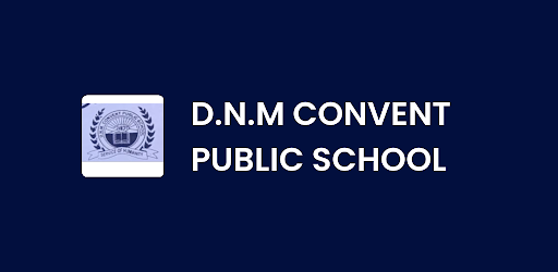 D.N.M COVENT PUBLIC SCHOOL