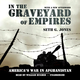 Obraz ikony: In the Graveyard of Empires: America’s War in Afghanistan