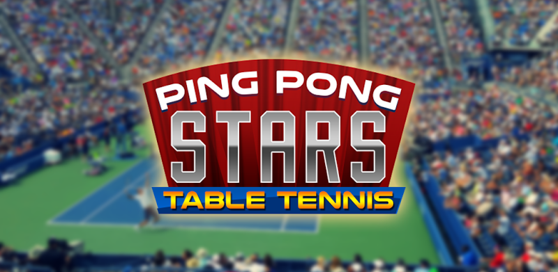Ping Pong Stars - Table Tennis