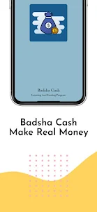 Badsha Cash - Make Real Money