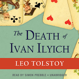 Symbolbild für The Death of Ivan Ilyich