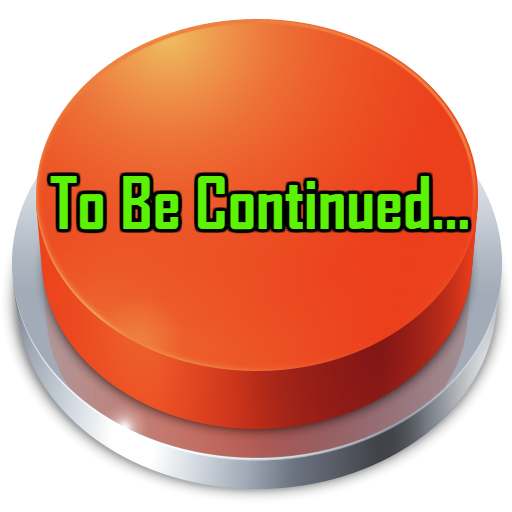 To Be Continued Sound Button - 1.11.32 - (Android)