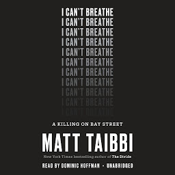 Icon image I Can't Breathe: A Killing on Bay Street