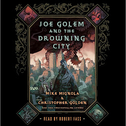Icon image Joe Golem and the Drowning City: A Novel