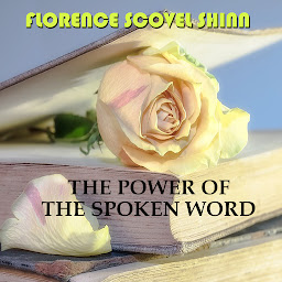 Icon image The Power of the Spoken Word