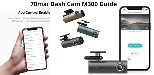 70mai Dash Cam M300 Guide