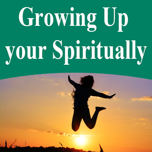 Growing Up Spiritually APK (Android App) - Free Download