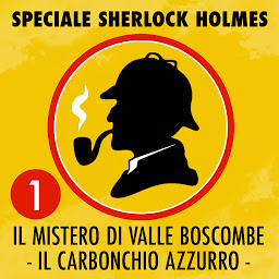 「Speciale Sherlock Holmes 1 - Il mistero di Valle Boscombe - Il carbonchio azzurro」圖示圖片
