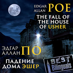 Icon image The Fall of the House of Usher: Падение дома Эшер.Bilingual