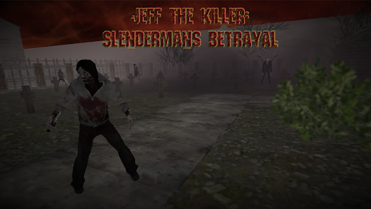 Jeff The Killer: Betrayal Unknown