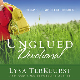 Icon image Unglued Devotional: 60 Days of Imperfect Progress