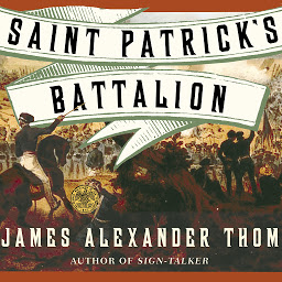 Icon image Saint Patrick's Battalion: A Novel