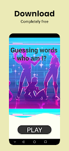 Guessing words - who am i?