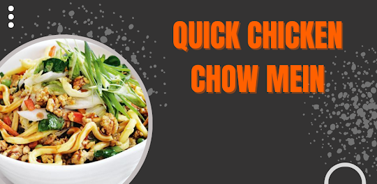 Quick chicken chow mein