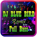 DJ BLUE BIRD REMIX MUSIC OFFLINE Apk