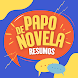 Papo de Novela Resumo Novelas - Androidアプリ