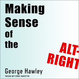 Icon image Making Sense of the Alt-Right