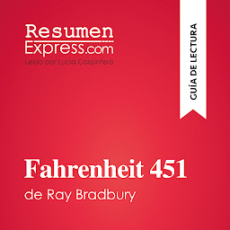 Icon image Fahrenheit 451 de Ray Bradbury (Guía de lectura): Resumen y análisis completo