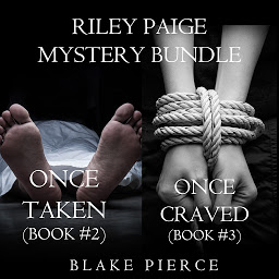 Obraz ikony: Riley Paige Mystery Bundle: Once Taken (#2) and Once Craved (#3)