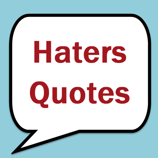 Haters Quotes