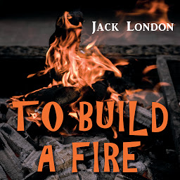 Icon image To Build a Fire