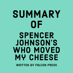 Summary of Spencer Johnson's Who Moved My Cheese 아이콘 이미지
