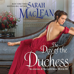 Icon image The Day of the Duchess: Scandal & Scoundrel, Book III