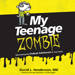 Icon image My Teenage Zombie: Resurrecting the Undead Adolescent in Your Home