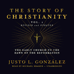The Story of Christianity, Vol. 1, Revised and Updated: The Early Church to the Dawn of the Reformation ikonjának képe