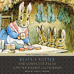Icon image The Complete Tales of Peter Rabbit and Friends